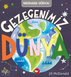 Gezegenimiz Dünya;Merhaba Dünya Serisi