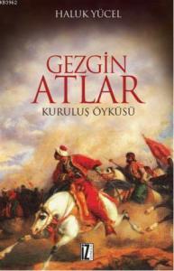 Gezgin Atlar; Kuruluş Öyküsü