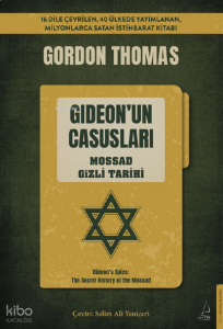 Gideon’un Casusları;Mossad Gizli Tarihi