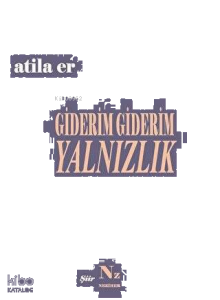 Giderim Giderim Yalnızlık