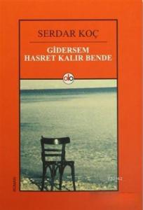 Gidersem Hasret Kalır Bende