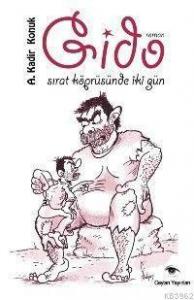 Gido; Sırat Köprüsünde İki Gün