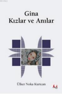 Gina - Kızlar ve Anılar