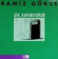 Gir, Kapanıyorum