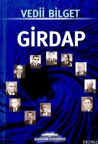 Girdap; 1968- 1978 Sürecinde Türkiye'nin Sorunları Üzerine İnceleme
