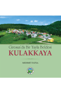 Giresunda Bir Yayla Beldesi  Kulakkaya