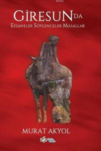 Giresun'da Efsaneler, Söylenceler, Masallar