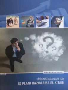 Girişimci Adayları İçin İş Planı Hazırlama El Kitabı