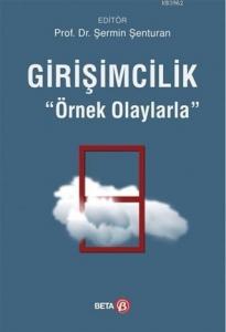 Girişimcilik; Örnek Olaylarla