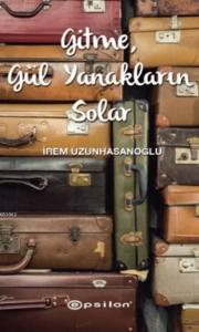 Gitme Gül Yanakların Solar