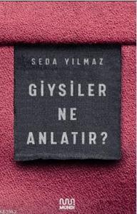 Giysiler Ne Anlatır?