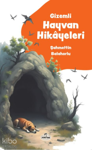 Gizemli Hayvan Hikâyeleri