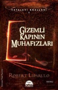 Gizemli Kapının Muhafızları; Hayalevi Kralları 3