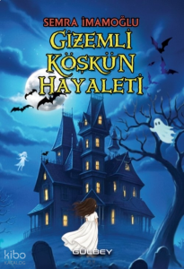 Gizemli Köşkün Hayaleti