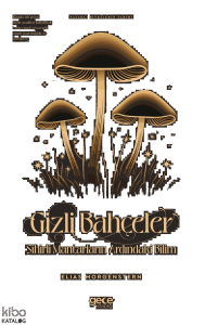 Gizli Bahçeler Sihirli Mantarların Ardındaki Bilim