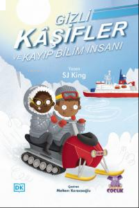 Gizli Kâşifler ve Kayıp Bilim İnsanı ;The Secret Explorers and the Missing Scientist