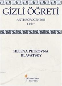 Gizli Öğreti 1. Cilt; Anthropogenesis