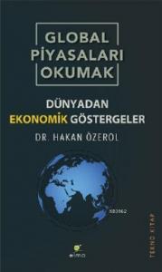 Global Piyasaları Okumak; Dünyadan Ekonomik Göstergeler