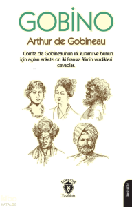 Gobino ;Comte de Gobineau'nun Irk Kuramı ve Bunun İçin Açılan Ankete On İki Fransız Alimin Verdikleri Cevaplar