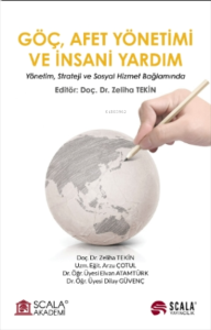 Göç, Afet Yönetimi Ve İnsani Yardım Yönetim, Strateji ve Sosyal Hizmet Bağlamında