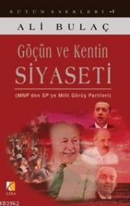 Göçün ve Kentin Siyaseti; MNPden SPye Milli Görüş Partileri
