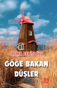 Göğe Bakan Düşler