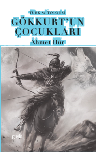 Gökkurt’un Çocukları;Türk Mitolojisi