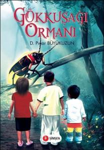 Gökkuşağı Ormanı; +10 Yaş