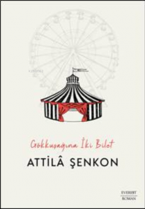 Gökkuşağına  İki Bilet