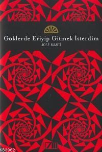 Göklerde Eriyip Gitmek İsterdim (Ciltli)