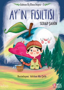 Gökten Üç Elma Düştü - Ay'ın Fısıltısı