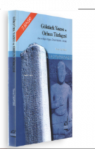 Göktürk Yazısı ve Orhun Türkçesi; Ses ve Biçim Bilgisi, Örnek Metinler, Sözlük