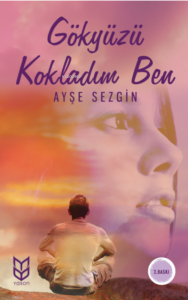 Gökyüzü Kokladım Ben
