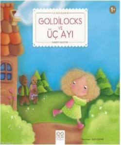 Goldilocks ve Üç Ayı; İlk Öykülerim