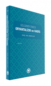 Goldziher Öncesi Oryantalizm ve Hadis