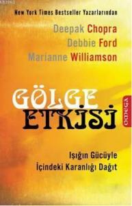 Gölge Etkisi; Işığın Gücüyle İçindeki Karanlığı Dağıt