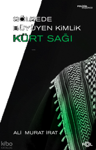 Gölgede Büyüyen Kimlik: Kürt Sağı;Kürt Kimliğinin Dönüşümünde Hizbullah ve Zehra Vakfı’nın Rolü