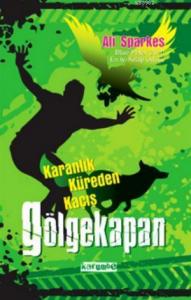 Gölgekapan 3 - Karanlık Küreden Kaçış