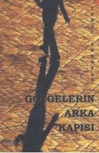 Gölgelerin Arka Kapısı