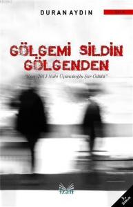 Gölgemi Sildin Gölgenden