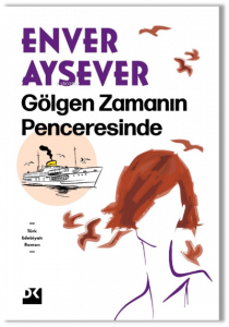 Gölgen Zamanın Penceresinde