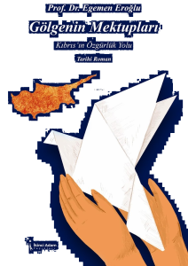 Gölgenin Mektupları;Kıbrıs'ın Özgürlük Yolu
