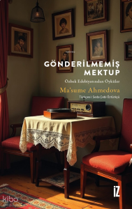 Gönderilmemiş Mektup;Özbek Edebiyatından Öyküler