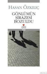 Gönlümün Şirazesi Bozuldu