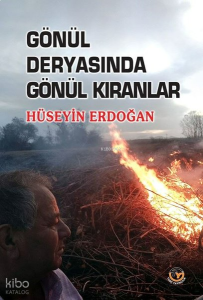 Gönül Deryasında Gönül Kıranlar