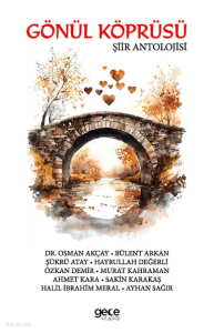 Gönül Köprüsü - Şiir Antolojisi