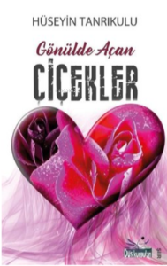 Gönülde Açan Çiçekler