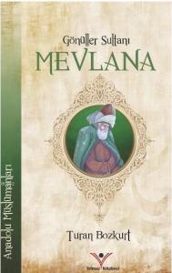 Gönüller Sultanı Mevlana