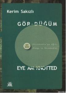 Gör-Düğüm; Eye am Knotted