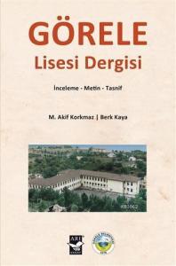 Görele Lisesi Dergisi; İnceleme - Metin - Tasnif